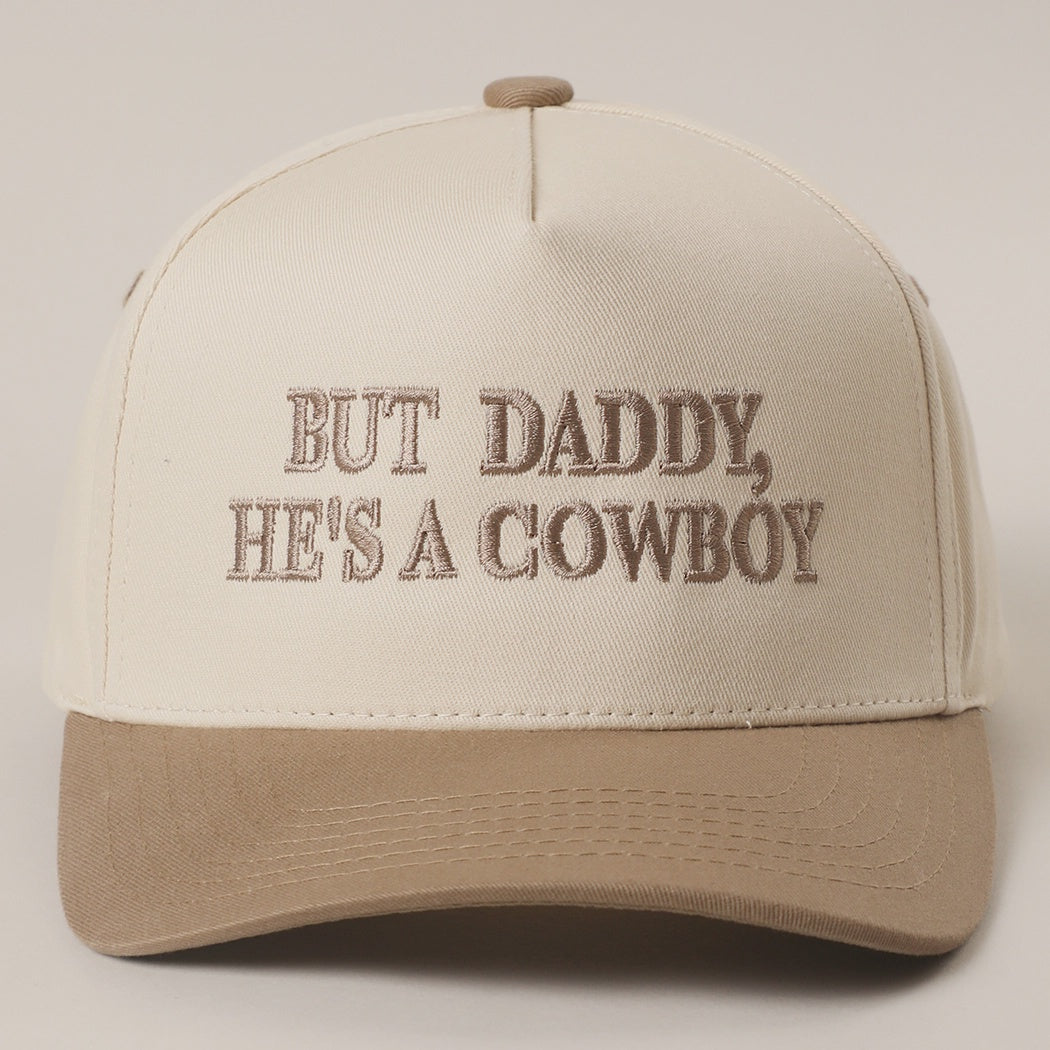 But Daddy, He's A Cowboy Beige Embroidered Trucker Hat