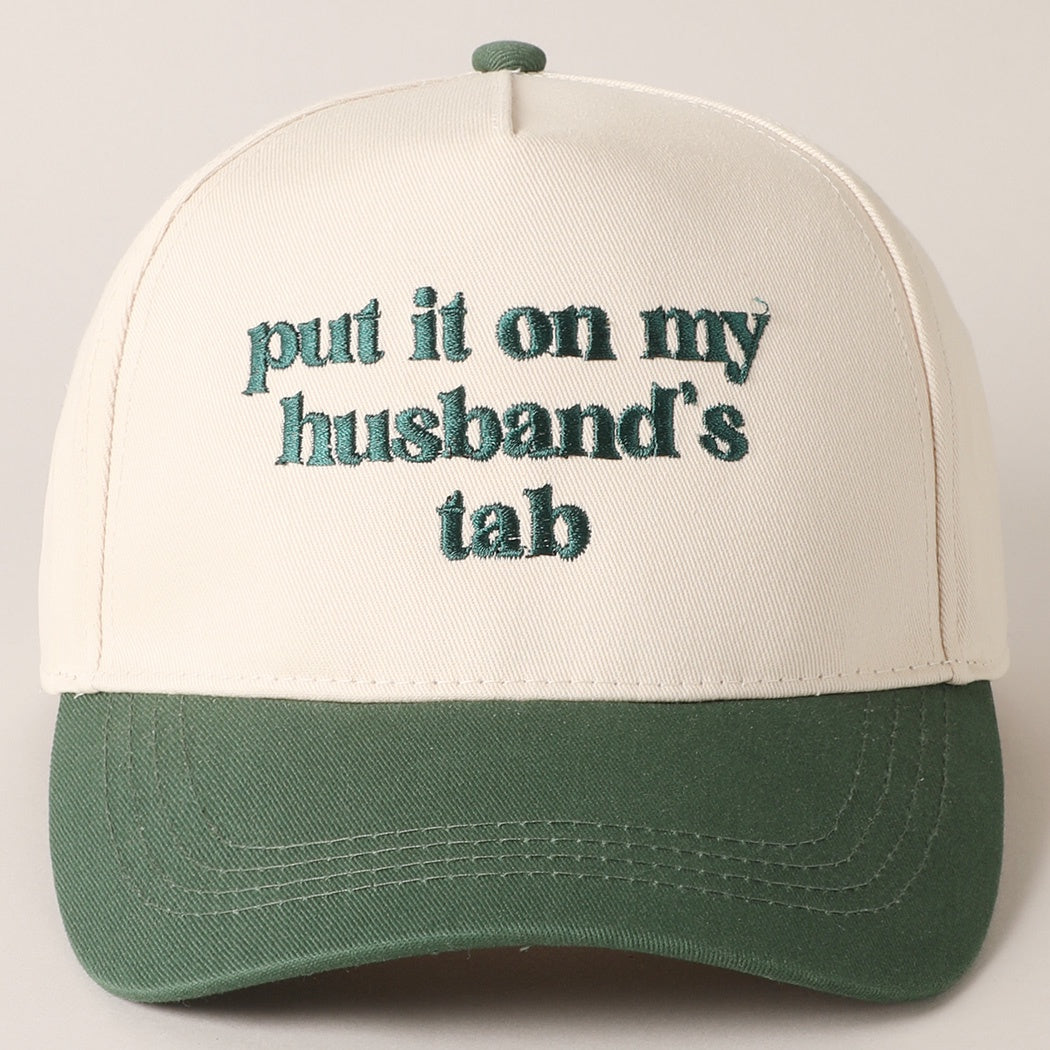 Put It On My Husband's Tab Olive Embroidered Trucker Hat