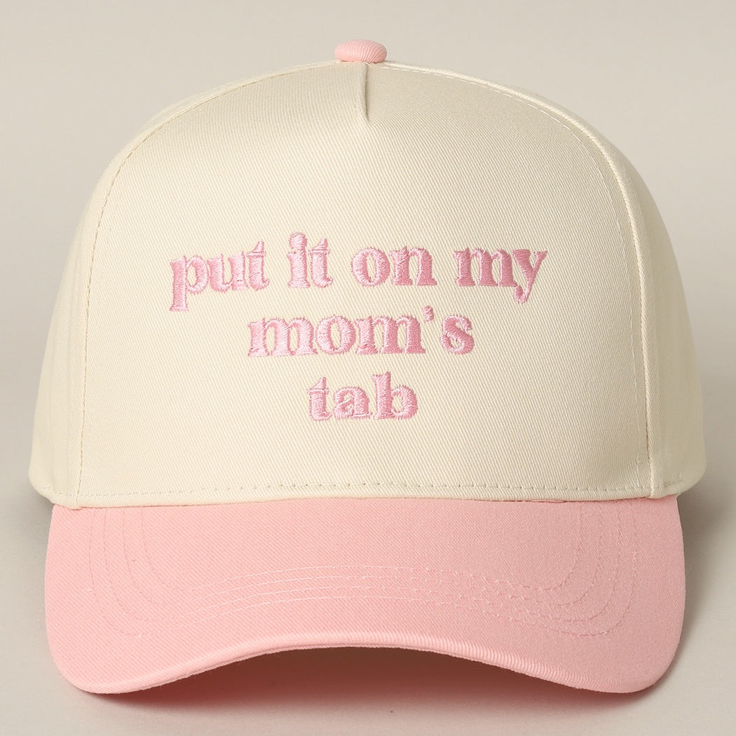 Put It On My Mom's Tab Pink Embroidered Trucker Hat