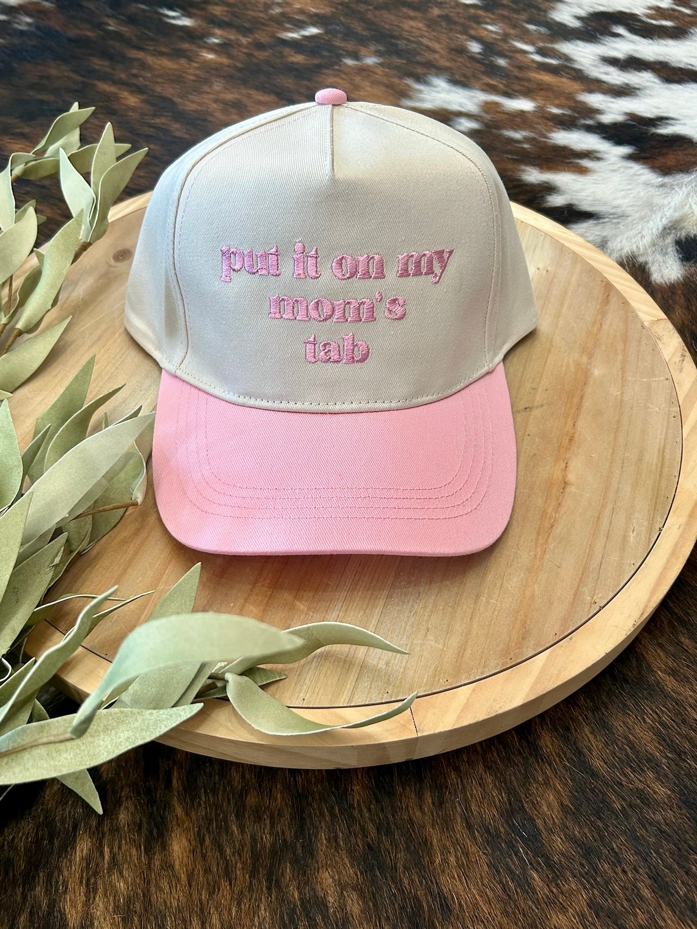 Put It On My Mom's Tab Pink Embroidered Trucker Hat