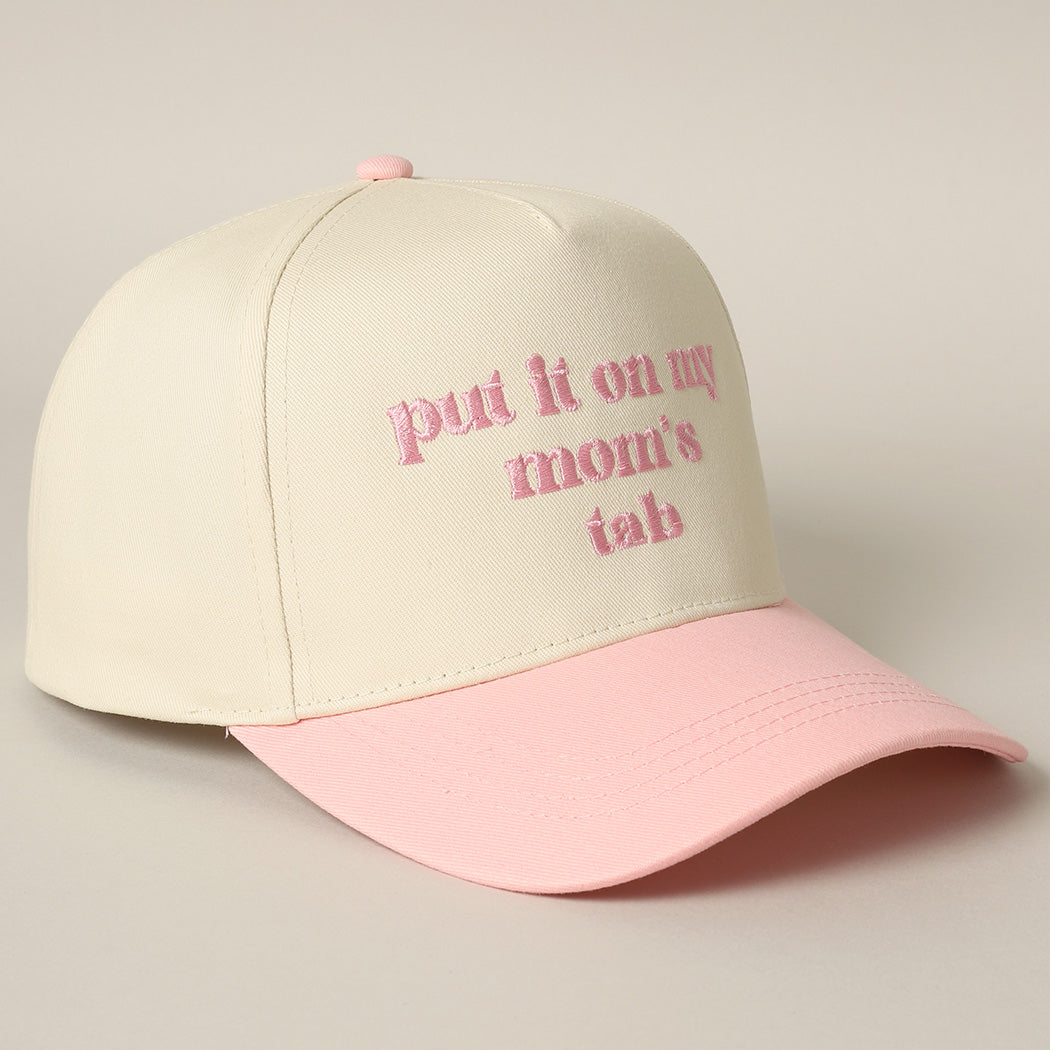 Put It On My Mom's Tab Pink Embroidered Trucker Hat