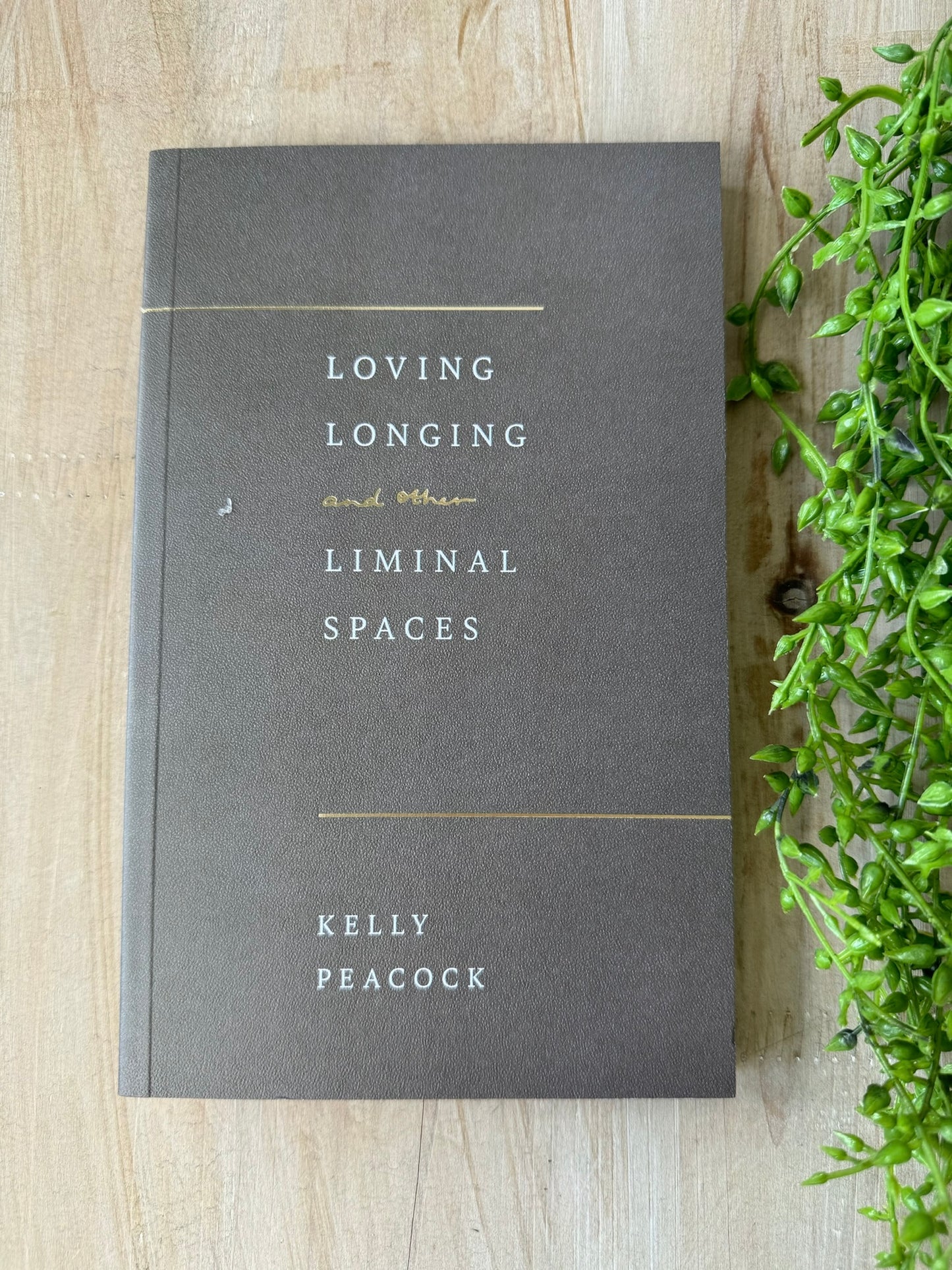 Loving, Longing, and Other Liminal Spaces